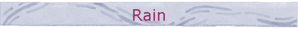 Rain