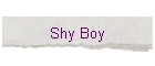 Shy Boy