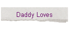 Daddy Loves