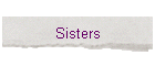 Sisters